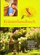 Kräuterhandbuch altes Wissen neu entdecken